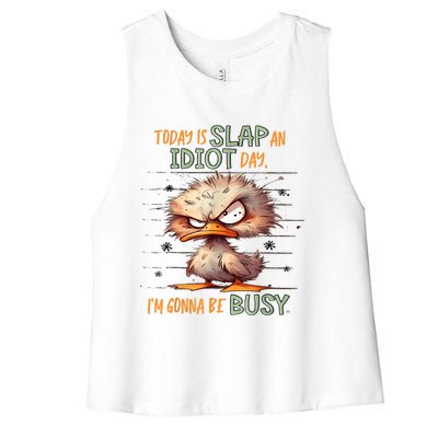 Duck Today Is Slap An Idiot Day I’M Gonna Be Busy Women's Racerback Cropped Tank