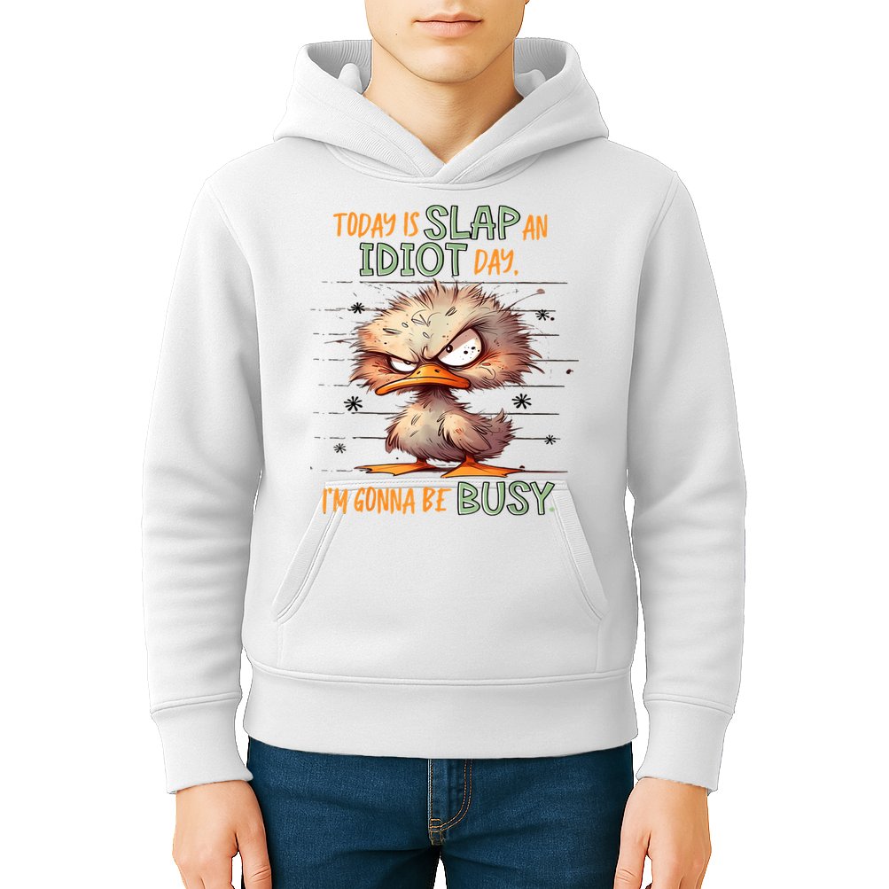 Duck Today Is Slap An Idiot Day I’M Gonna Be Busy Kids Hoodie