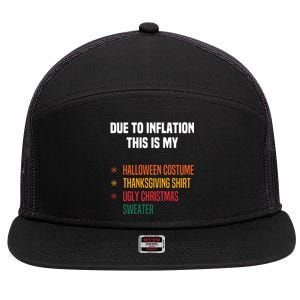 Due To Inflation This Is My Halloween Tday Christmas Gift 7 Panel Mesh Trucker Snapback Hat