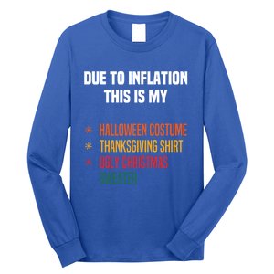 Due To Inflation This Is My Halloween Tday Christmas Gift Long Sleeve Shirt