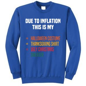 Due To Inflation This Is My Halloween Tday Christmas Gift Sweatshirt