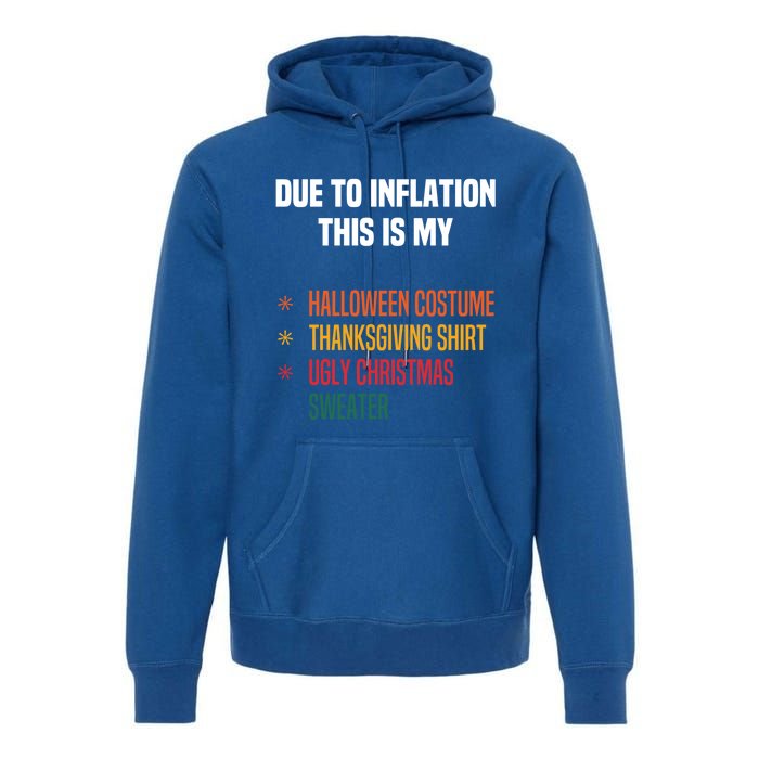 Due To Inflation This Is My Halloween Tday Christmas Gift Premium Hoodie