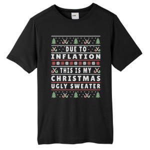 Due To Inflation Ugly Christmas Funny Xmas Quote Gift Tall Fusion ChromaSoft Performance T-Shirt