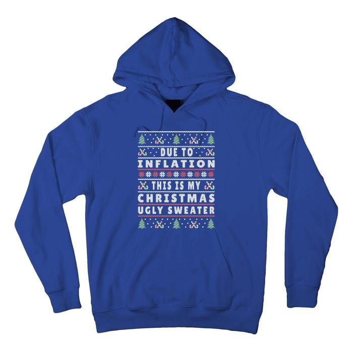 Due To Inflation Ugly Christmas Funny Xmas Quote Gift Tall Hoodie