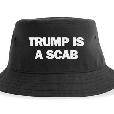 Donald Trump Is A Scab Sustainable Bucket Hat