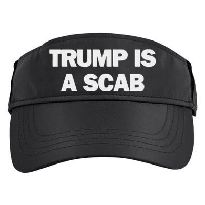 Donald Trump Is A Scab Adult Drive Performance Visor