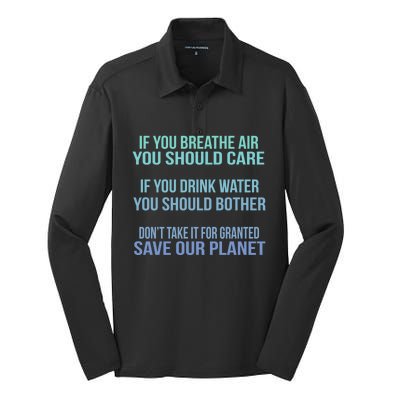 Dont Take It For Granted Save Our Planet Funny Gift Silk Touch Performance Long Sleeve Polo