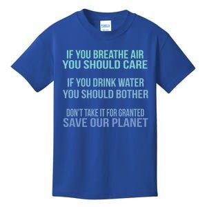 Dont Take It For Granted Save Our Planet Funny Gift Kids T-Shirt