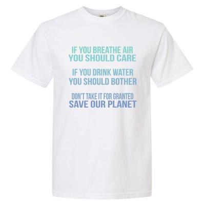 Dont Take It For Granted Save Our Planet Funny Gift Garment-Dyed Heavyweight T-Shirt