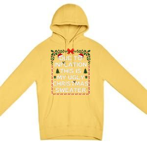 Due To Inflation This Is My Ugly Sweater Family Xmas Premium Pullover Hoodie