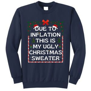 Due To Inflation This Is My Ugly Sweater Family Xmas Sweatshirt