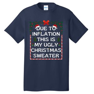 Due To Inflation This Is My Ugly Sweater Family Xmas Tall T-Shirt