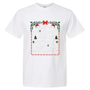 Due To Inflation This Is My Ugly Sweater Family Xmas Garment-Dyed Heavyweight T-Shirt