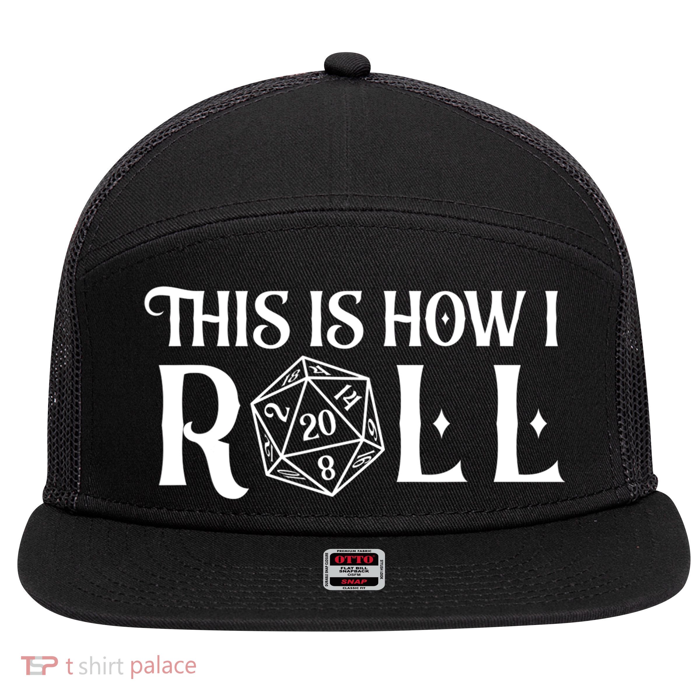 D20 This Is How I Roll Funny Dungeon Gamer Dragon Dice 7 Panel Mesh Trucker Snapback Hat