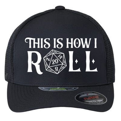 D20 This Is How I Roll Funny Dungeon Gamer Dragon Dice Flexfit Unipanel Trucker Cap