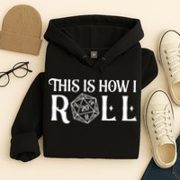 D20 This Is How I Roll Funny Dungeon Gamer Dragon Dice Hoodie