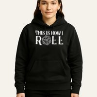 D20 This Is How I Roll Funny Dungeon Gamer Dragon Dice Hoodie