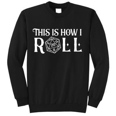 D20 This Is How I Roll Funny Dungeon Gamer Dragon Dice Sweatshirt