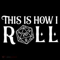 D20 This Is How I Roll Funny Dungeon Gamer Dragon Dice T-Shirt