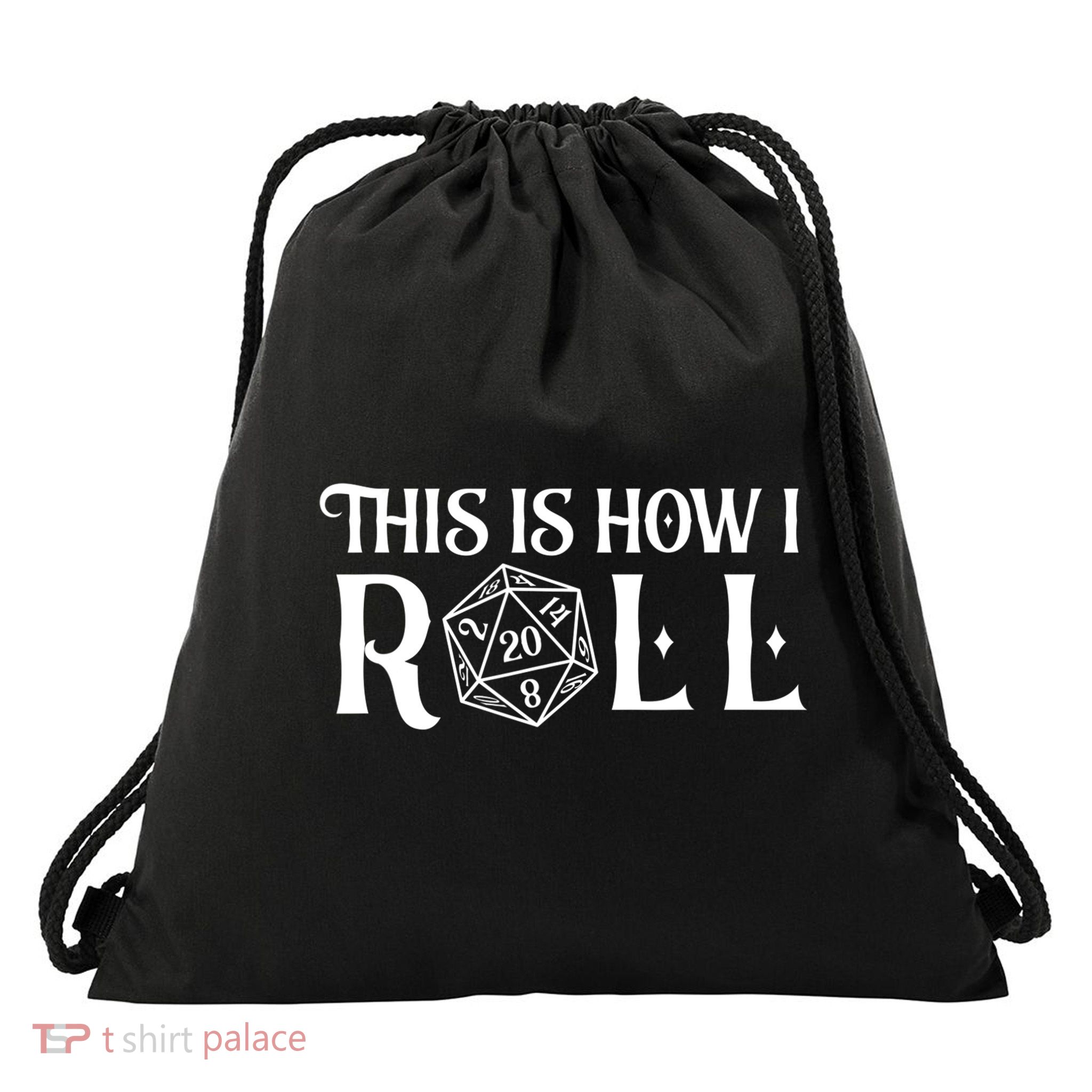 D20 This Is How I Roll Funny Dungeon Gamer Dragon Dice Drawstring Bag