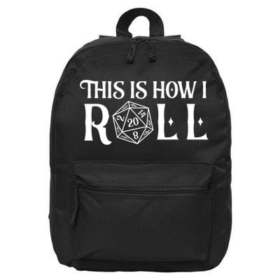 D20 This Is How I Roll Funny Dungeon Gamer Dragon Dice 16 in Basic Backpack