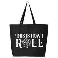 D20 This Is How I Roll Funny Dungeon Gamer Dragon Dice 25L Jumbo Tote