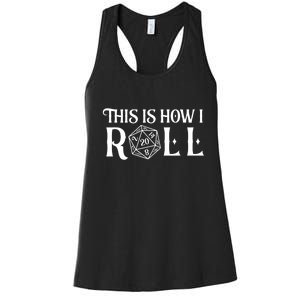 D20 This Is How I Roll Funny Dungeon Gamer Dragon Dice Women's Racerback Tank