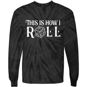 D20 This Is How I Roll Funny Dungeon Gamer Dragon Dice Tie-Dye Long Sleeve Shirt