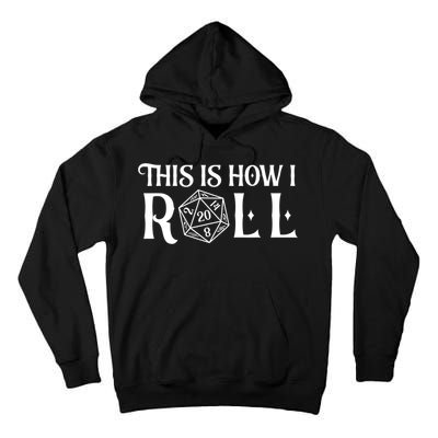 D20 This Is How I Roll Funny Dungeon Gamer Dragon Dice Tall Hoodie