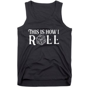 D20 This Is How I Roll Funny Dungeon Gamer Dragon Dice Tank Top