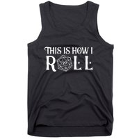 D20 This Is How I Roll Funny Dungeon Gamer Dragon Dice Tank Top