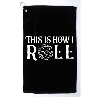 D20 This Is How I Roll Funny Dungeon Gamer Dragon Dice Golf Towel