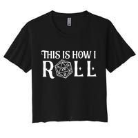D20 This Is How I Roll Funny Dungeon Gamer Dragon Dice Crop Top