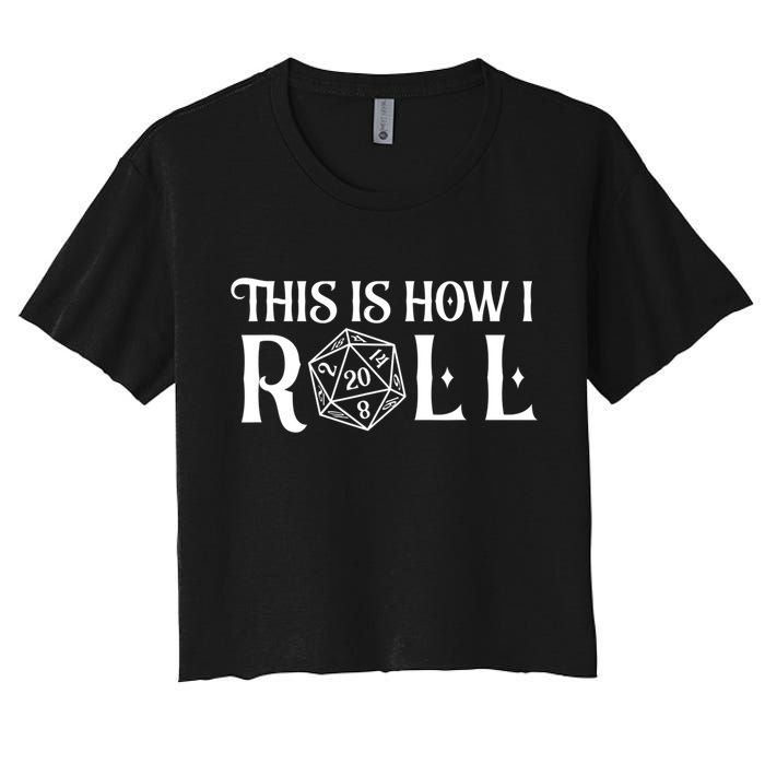 D20 This Is How I Roll Funny Dungeon Gamer Dragon Dice Crop Top