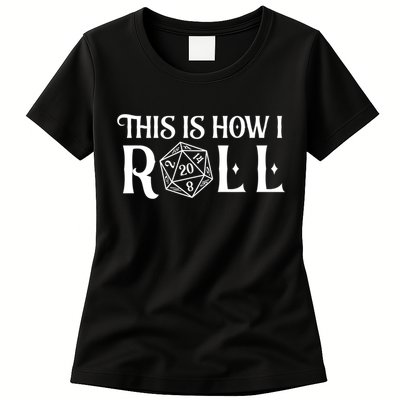 D20 This Is How I Roll Funny Dungeon Gamer Dragon Dice Womens T-Shirt