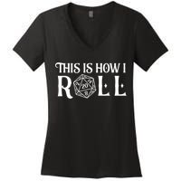 D20 This Is How I Roll Funny Dungeon Gamer Dragon Dice Women's V-Neck T-Shirt