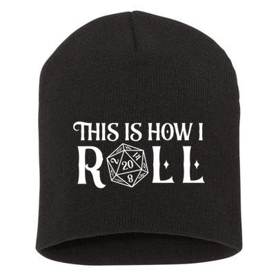D20 This Is How I Roll Funny Dungeon Gamer Dragon Dice Short Acrylic Beanie