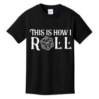 D20 This Is How I Roll Funny Dungeon Gamer Dragon Dice Kids T-Shirt
