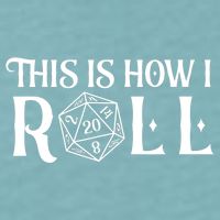 D20 This Is How I Roll Funny Dungeon Gamer Dragon Dice Sueded Cloud Jersey T-Shirt