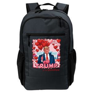 Donald Trump Is My Valentine Funny Trump Lovers Daily Commute Backpack