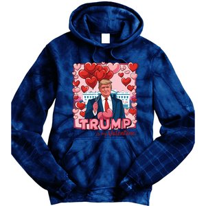 Donald Trump Is My Valentine Funny Trump Lovers Tie Dye Hoodie