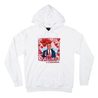 Donald Trump Is My Valentine Funny Trump Lovers Hoodie