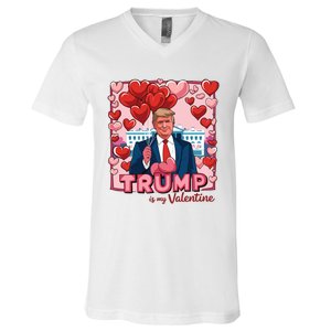 Donald Trump Is My Valentine Funny Trump Lovers V-Neck T-Shirt