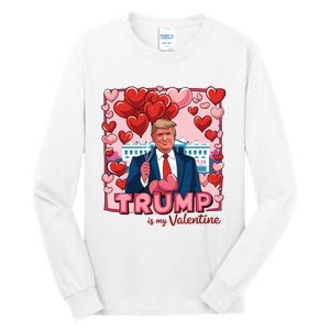 Donald Trump Is My Valentine Funny Trump Lovers Tall Long Sleeve T-Shirt