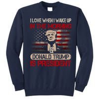 Donald Trump Is My President Tall Sweatshirt