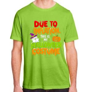 Due To Inflation This Is My Halloween Costume Funny Adult ChromaSoft Performance T-Shirt