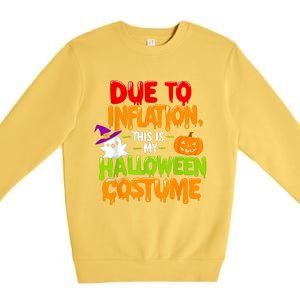 Due To Inflation This Is My Halloween Costume Funny Premium Crewneck Sweatshirt