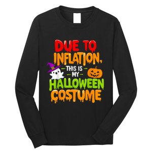 Due To Inflation This Is My Halloween Costume Funny Long Sleeve Shirt