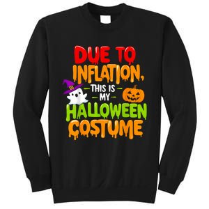 Due To Inflation This Is My Halloween Costume Funny Sweatshirt