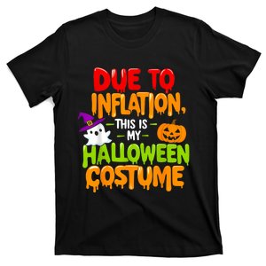 Due To Inflation This Is My Halloween Costume Funny T-Shirt